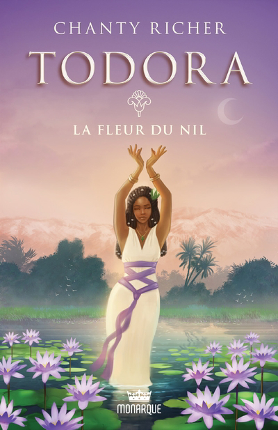 Todora T.03 - La fleur du Nil | Richer, Chanty (Auteur)