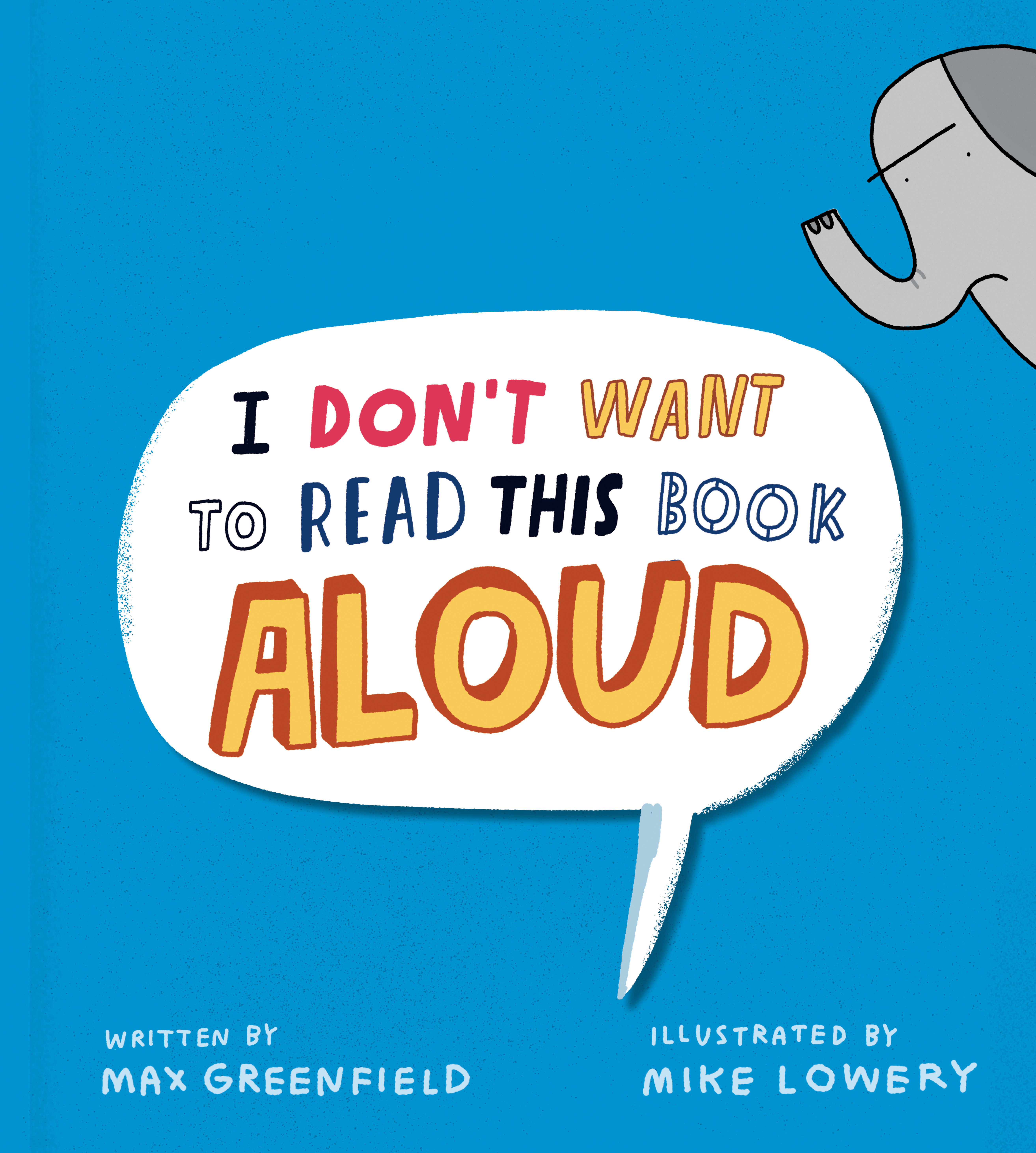 I Don't Want to Read This Book Aloud | Greenfield, Max (Auteur) | Lowery, Mike (Illustrateur)