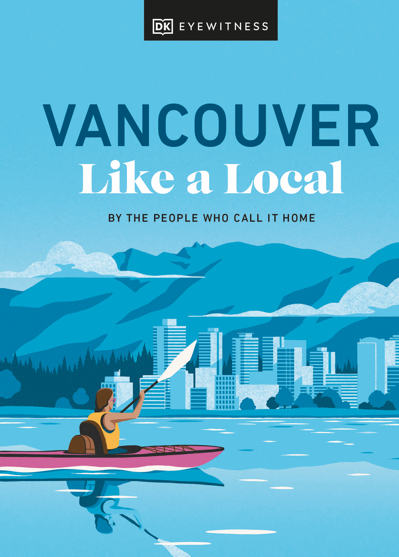 Vancouver Like a Local : By the People Who Call It Home | Salome, Jacqueline (Auteur) | Anderson, Lindsay (Auteur) | Chung, Vivian (Auteur) | Kassam, Aleem (Auteur) | White, Michael (Auteur)