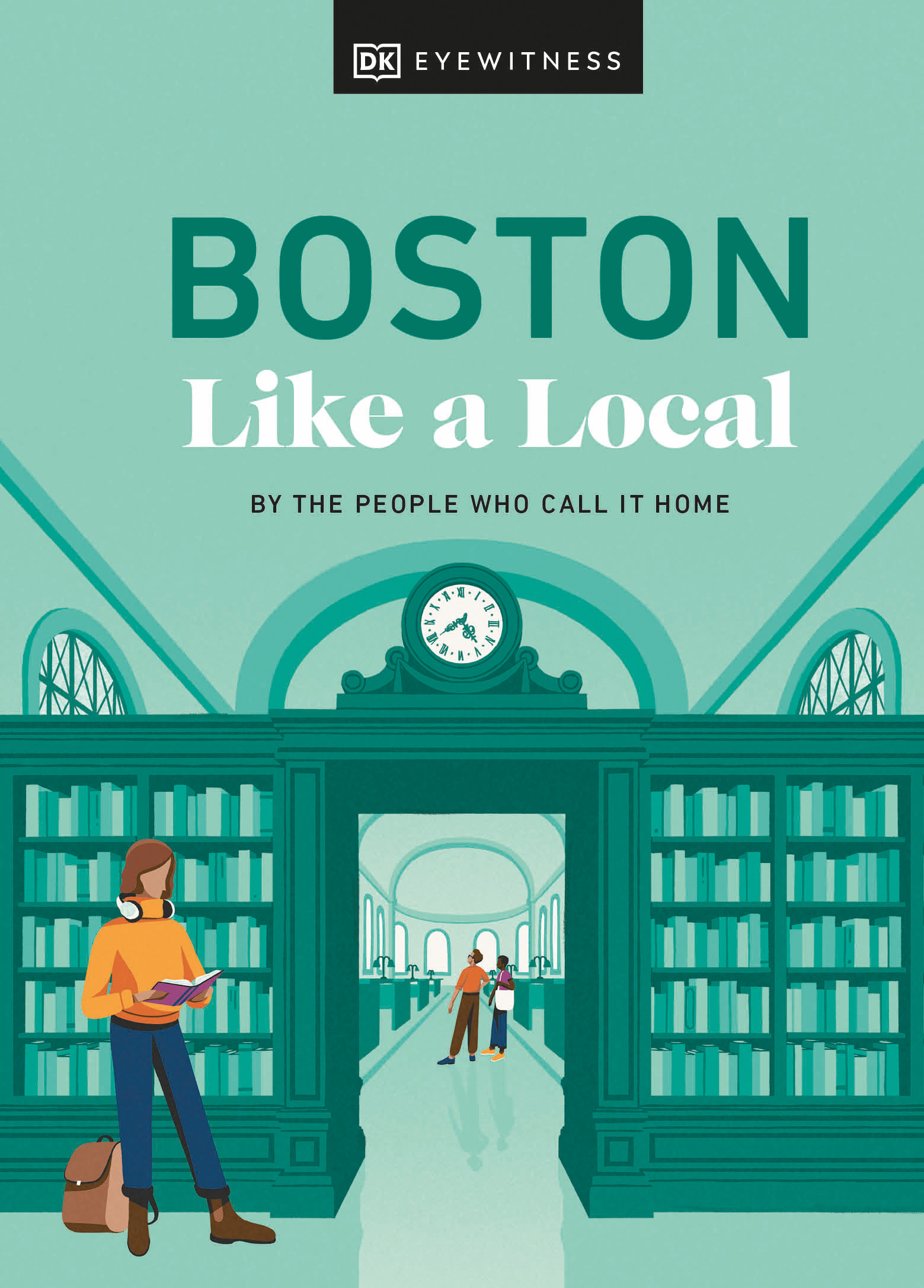Boston Like a Local : By the People Who Call It Home | Haight, Cathryn (Auteur) | Agnew, Meaghan (Auteur) | Ranahan, Jared Emory (Auteur)