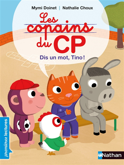 copains du CP. Dis un mot, Tino ! (Les) | Doinet, Mymi (Auteur) | Choux, Nathalie (Illustrateur)
