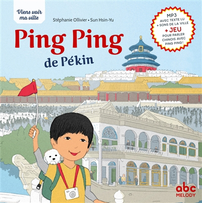 Ping Ping de Pékin | Ollivier, Stéphanie (Auteur) | Sun, Hsinyu (Illustrateur)