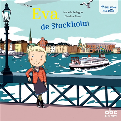 Eva de Stockholm | Pellegrini, Isabelle (Auteur) | Picard, Charline (Illustrateur)