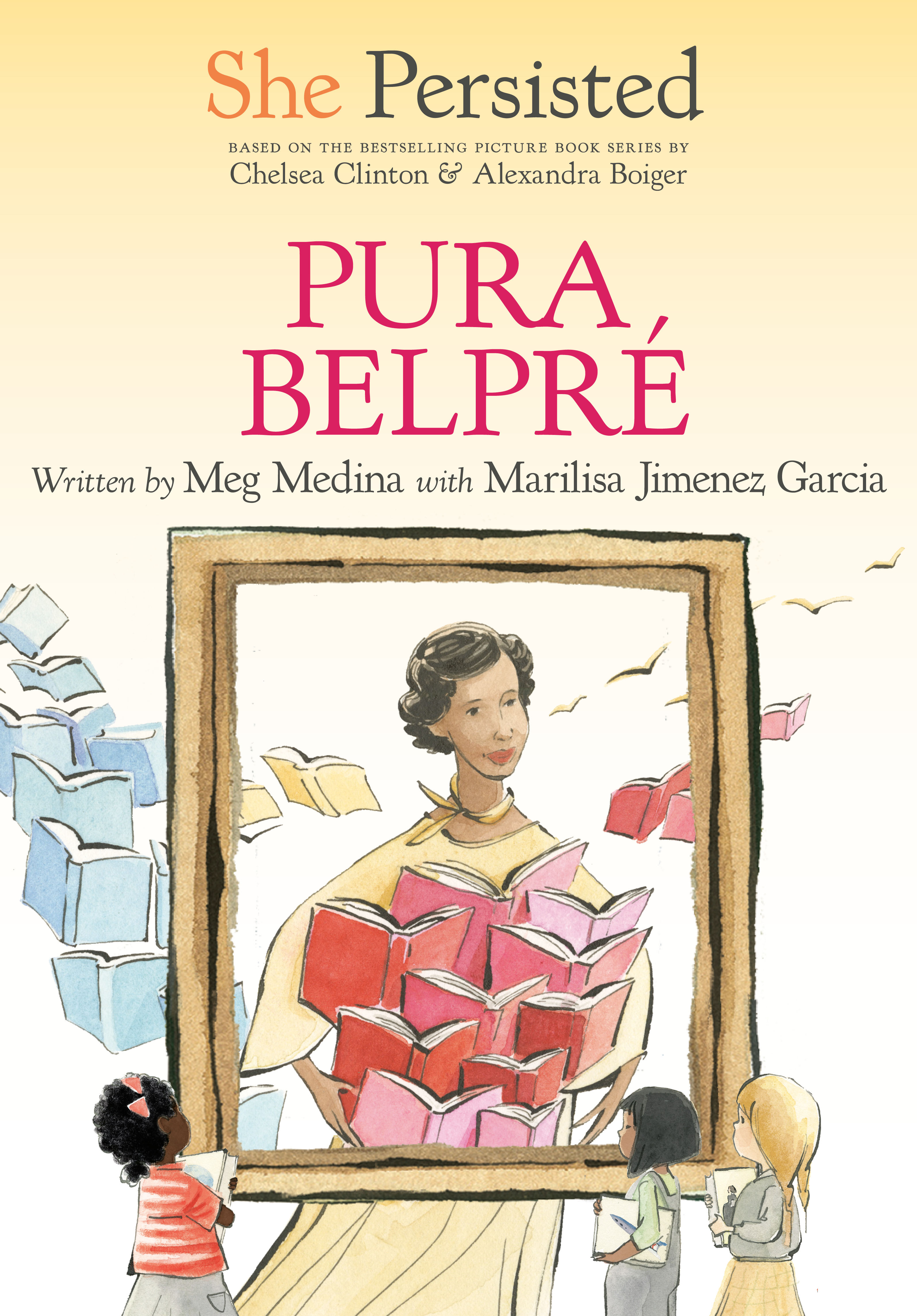 She Persisted: Pura Belpré | Medina, Meg (Auteur) | Jiménez García, Marilisa (Auteur) | Clinton, Chelsea (Auteur) | Boiger, Alexandra (Illustrateur) | Flint, Gillian (Illustrateur)