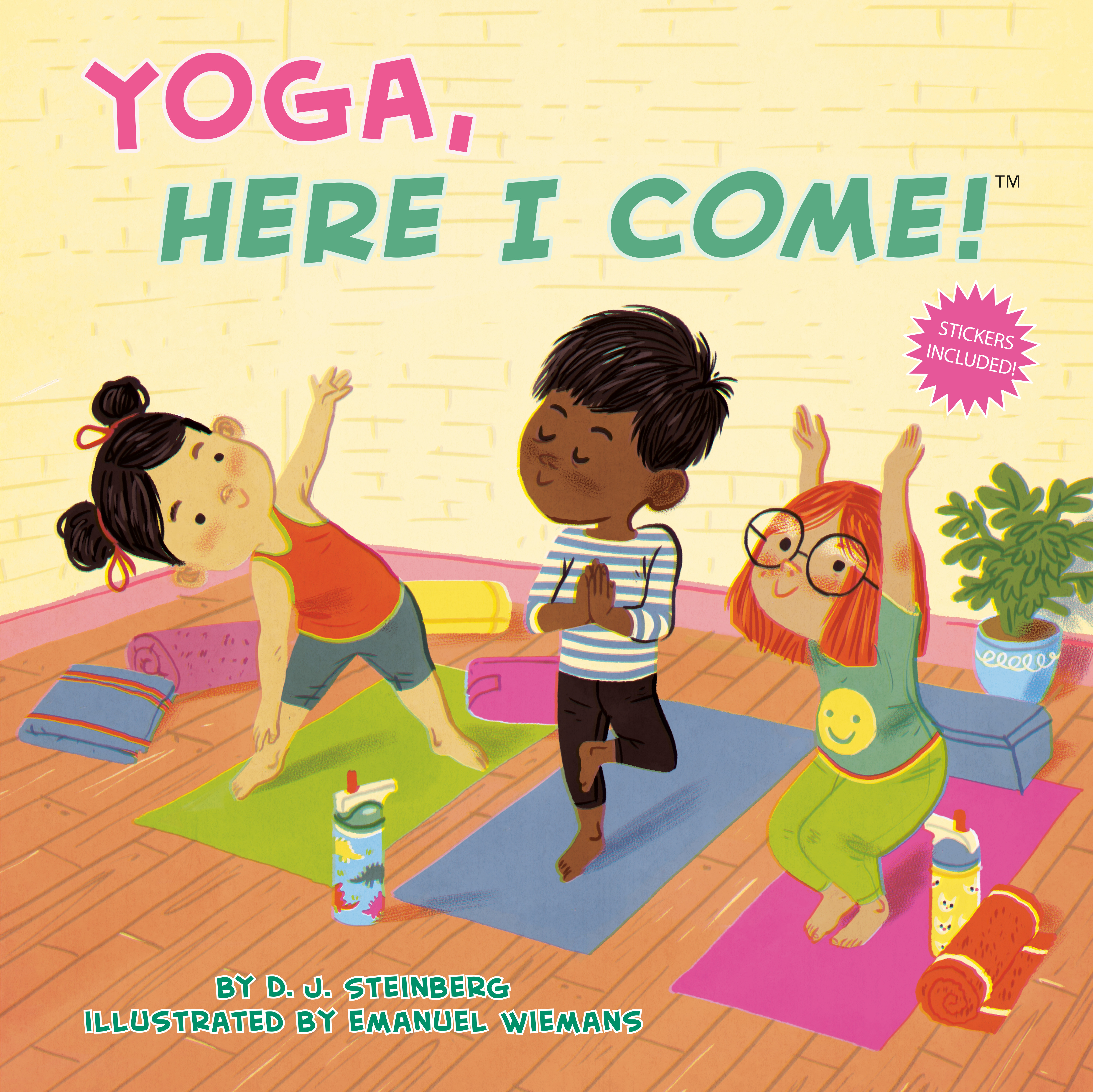 Yoga, Here I Come! | Steinberg, David J (Auteur) | Wiemans, Emanuel (Illustrateur)