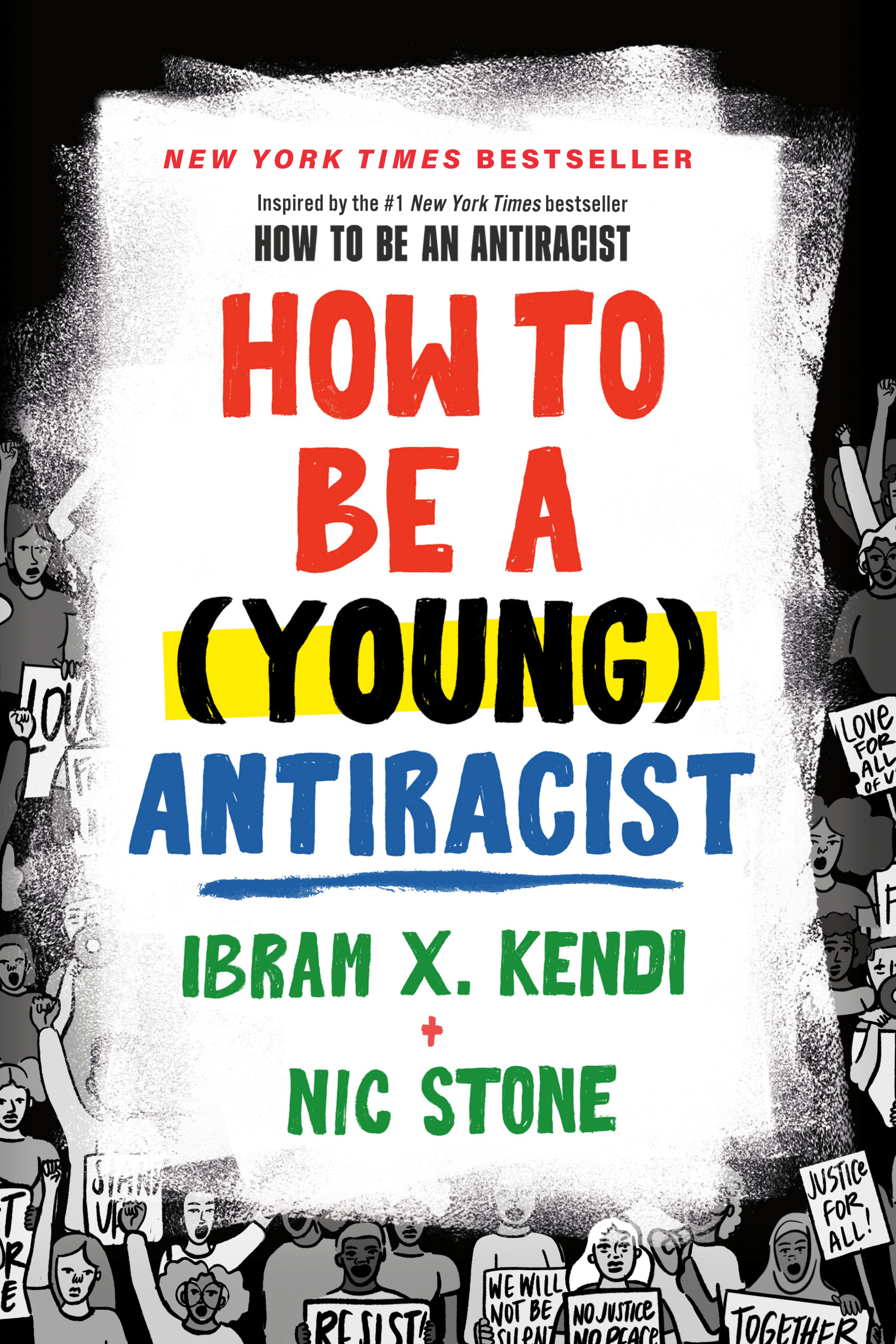 How to Be a (Young) Antiracist | Kendi, Ibram X. (Auteur) | Stone, Nic (Auteur)