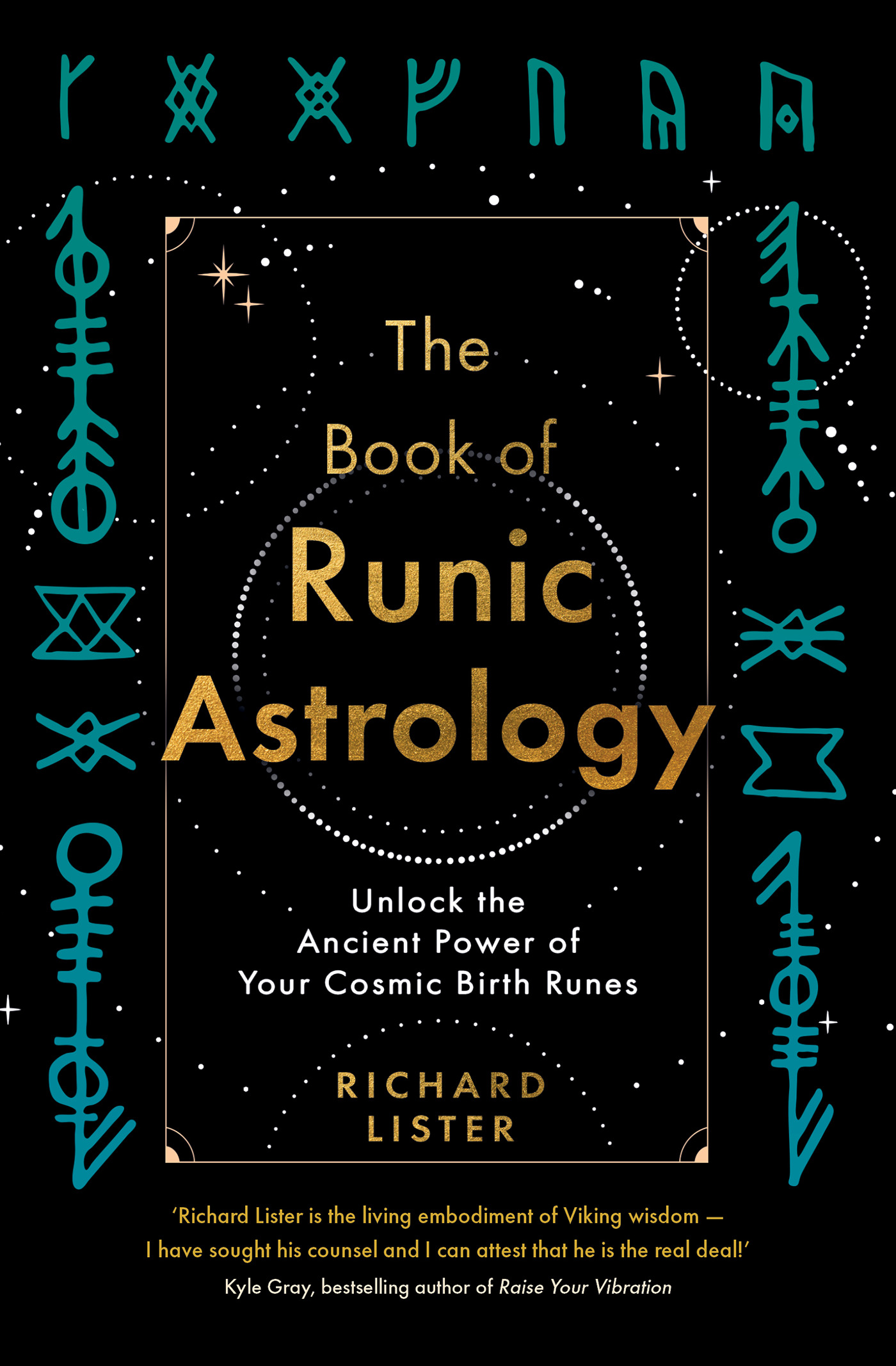 The Book of Runic Astrology : Unlock the Ancient Power of Your Cosmic Birth Runes | Lister, Richard (Auteur)