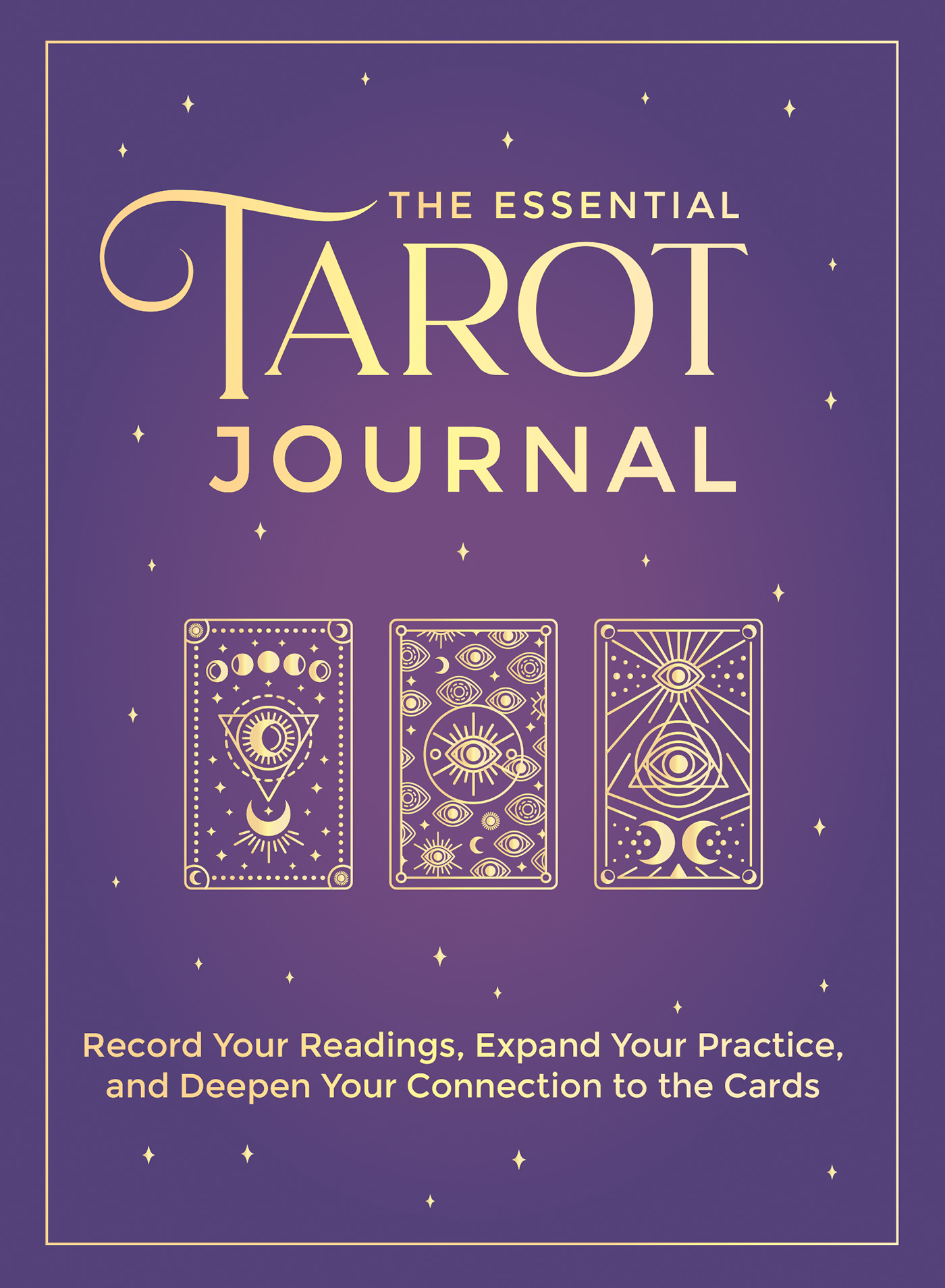 The Essential Tarot Journal : Record Your Readings, Expand Your Practice, and Deepen Your Connection to the Cards | The Editors of Hay House (Auteur)