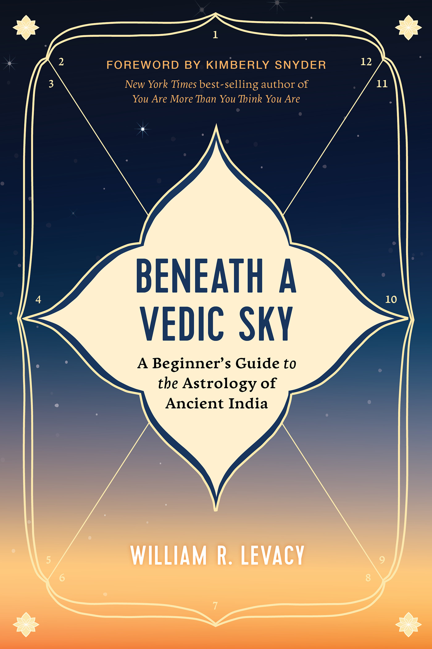 Beneath a Vedic Sky : A Beginner's Guide to the Astrology of Ancient India | Levacy, William R. (Auteur)
