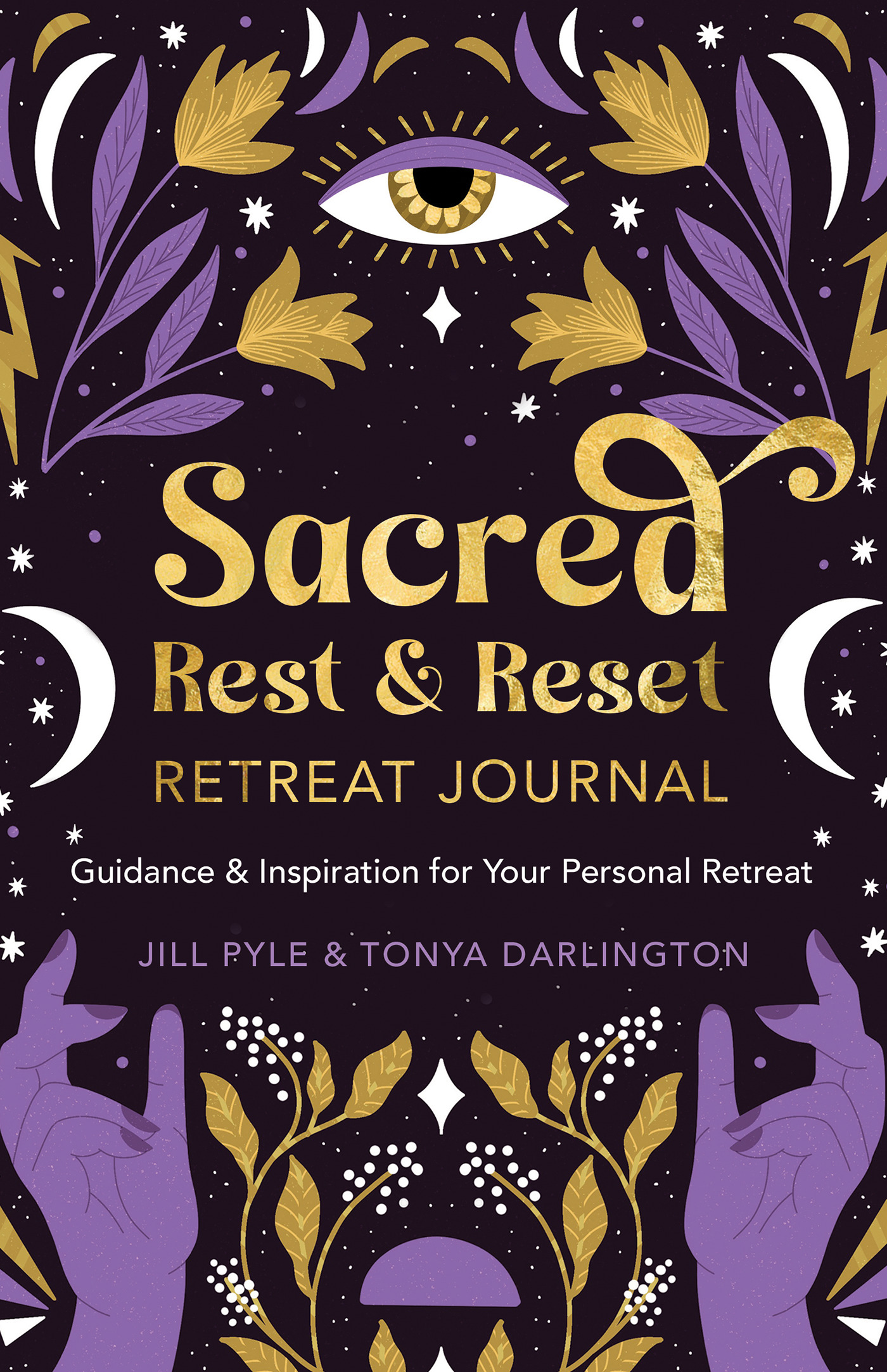 Sacred Rest &amp; Reset Retreat Journal : Guidance &amp; Inspiration for Your Personal Retreat | Pyle, Jillian (Auteur) | Darlington, Tonya (Auteur)