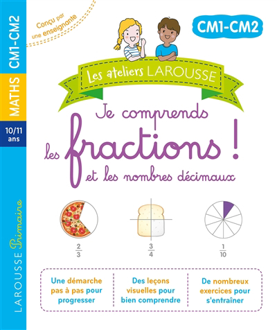 Les ateliers Larousse - Je comprends les fractions CM1, CM2 | Urvoy, Delphine (Auteur)