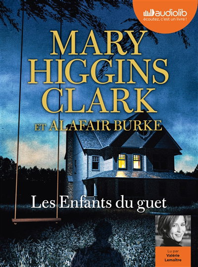 Audio - Les enfants du guet | Clark, Mary Higgins (Auteur) | Burke, Alafair (Auteur)