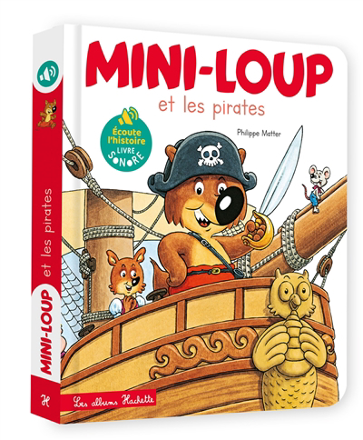 Mini-Loup et les pirates : livre sonore | Matter, Philippe (Auteur)