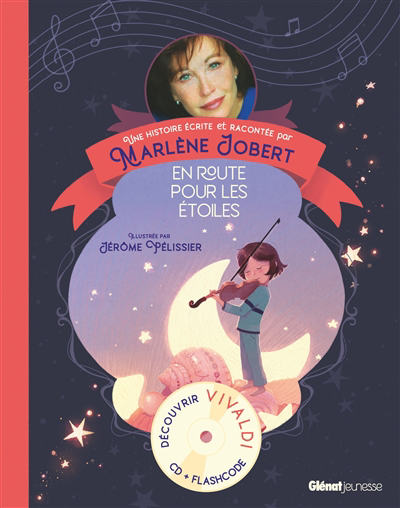 Contes et grandes musiques - En route pour les étoiles | Jobert, Marlène (Auteur) | Pélissier, Jérôme (Illustrateur)