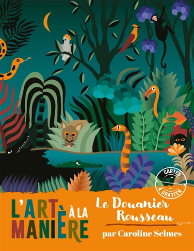 L'art à la manière du Douanier Rousseau : Cartes à gratter : pochette avec accessoires | Bricolage divers