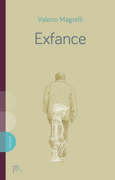 Exfance | Magrelli, Valerio (Auteur)