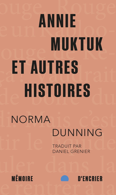 Annie Muktuk et autres histoires | Dunning, Norma