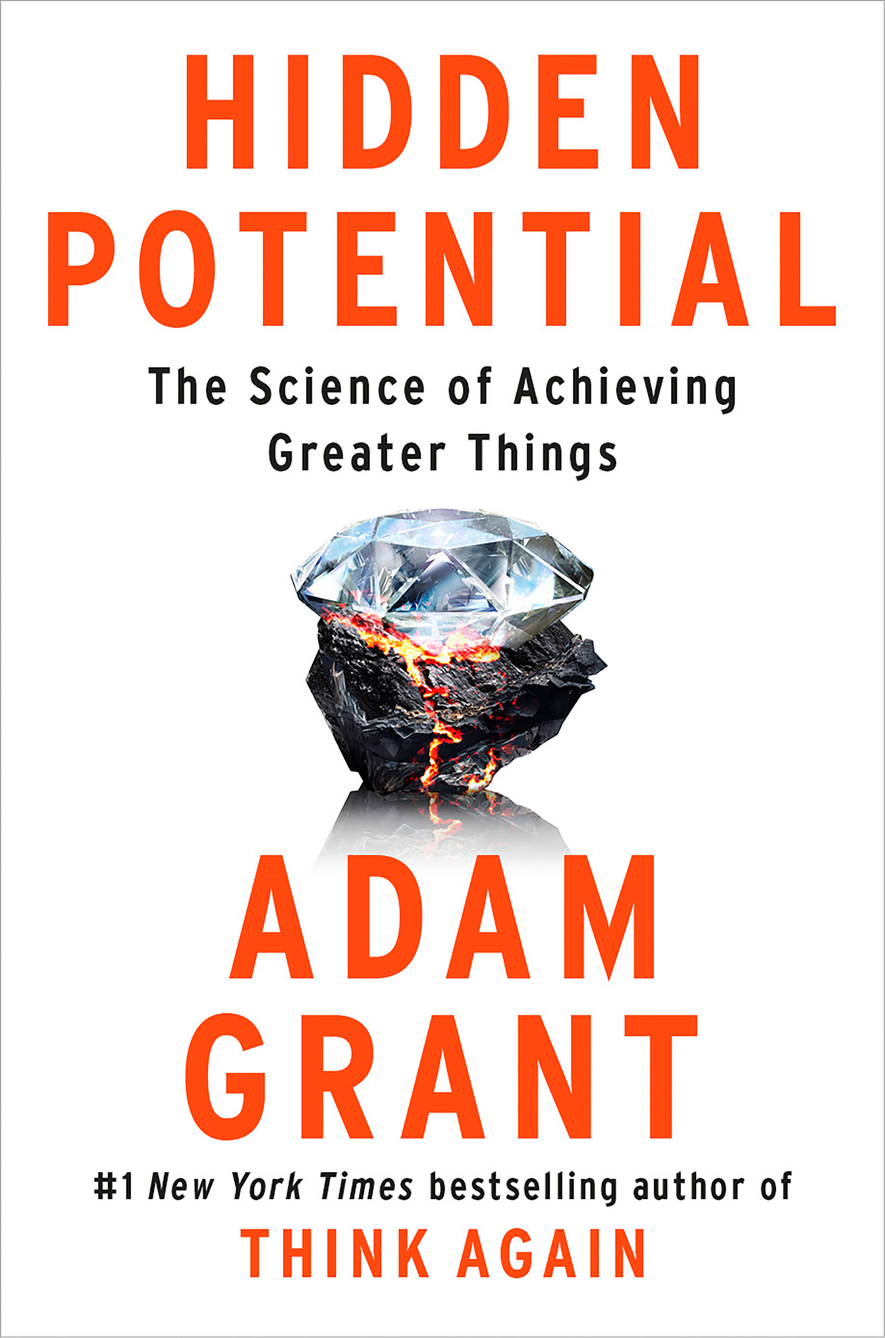 Hidden Potential : The Science of Achieving Greater Things | Grant, Adam (Auteur)