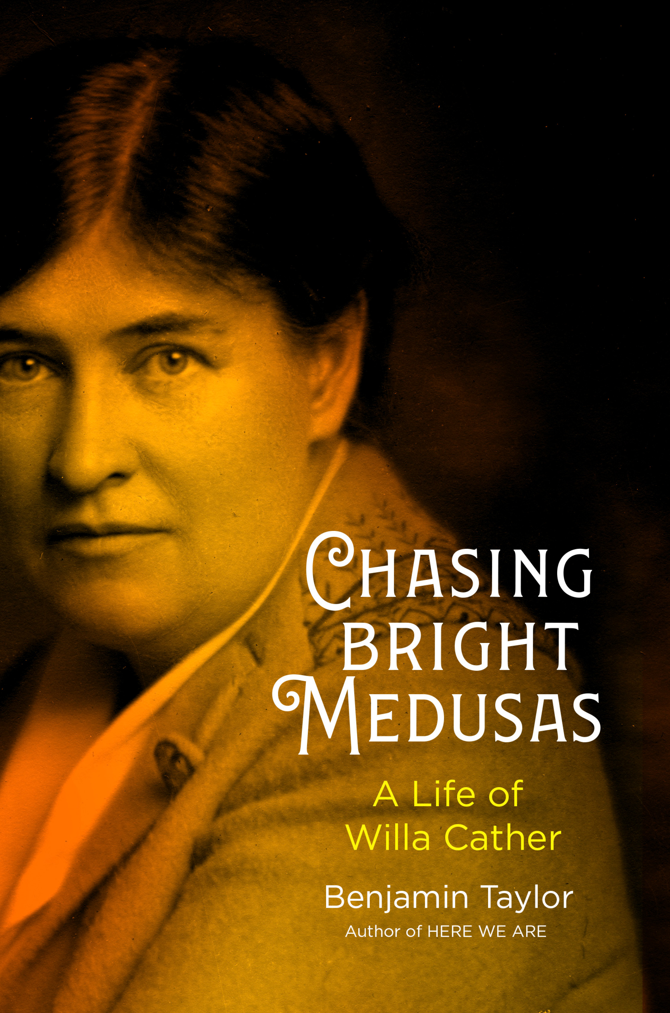 Chasing Bright Medusas : A Life of Willa Cather | Taylor, Benjamin (Auteur)