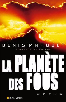 planète des fous (La) | Marquet, Denis