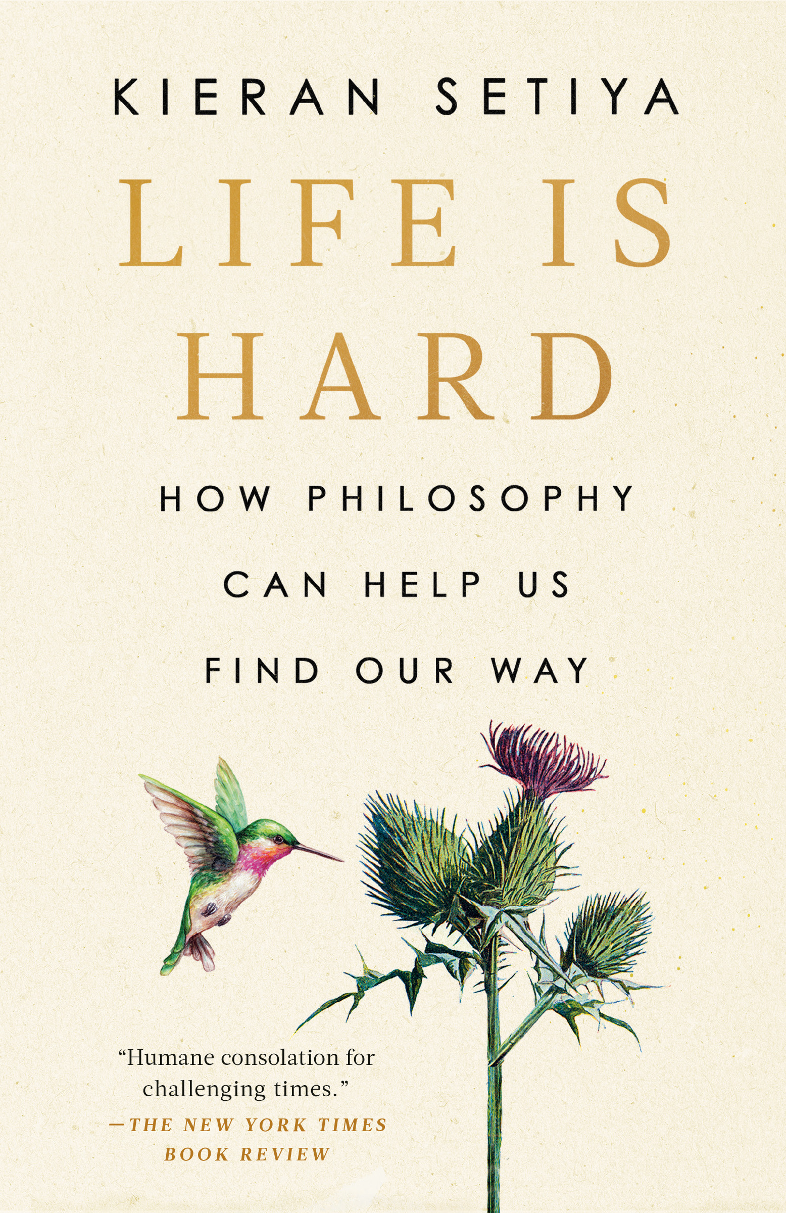 Life Is Hard : How Philosophy Can Help Us Find Our Way | Setiya, Kieran (Auteur)