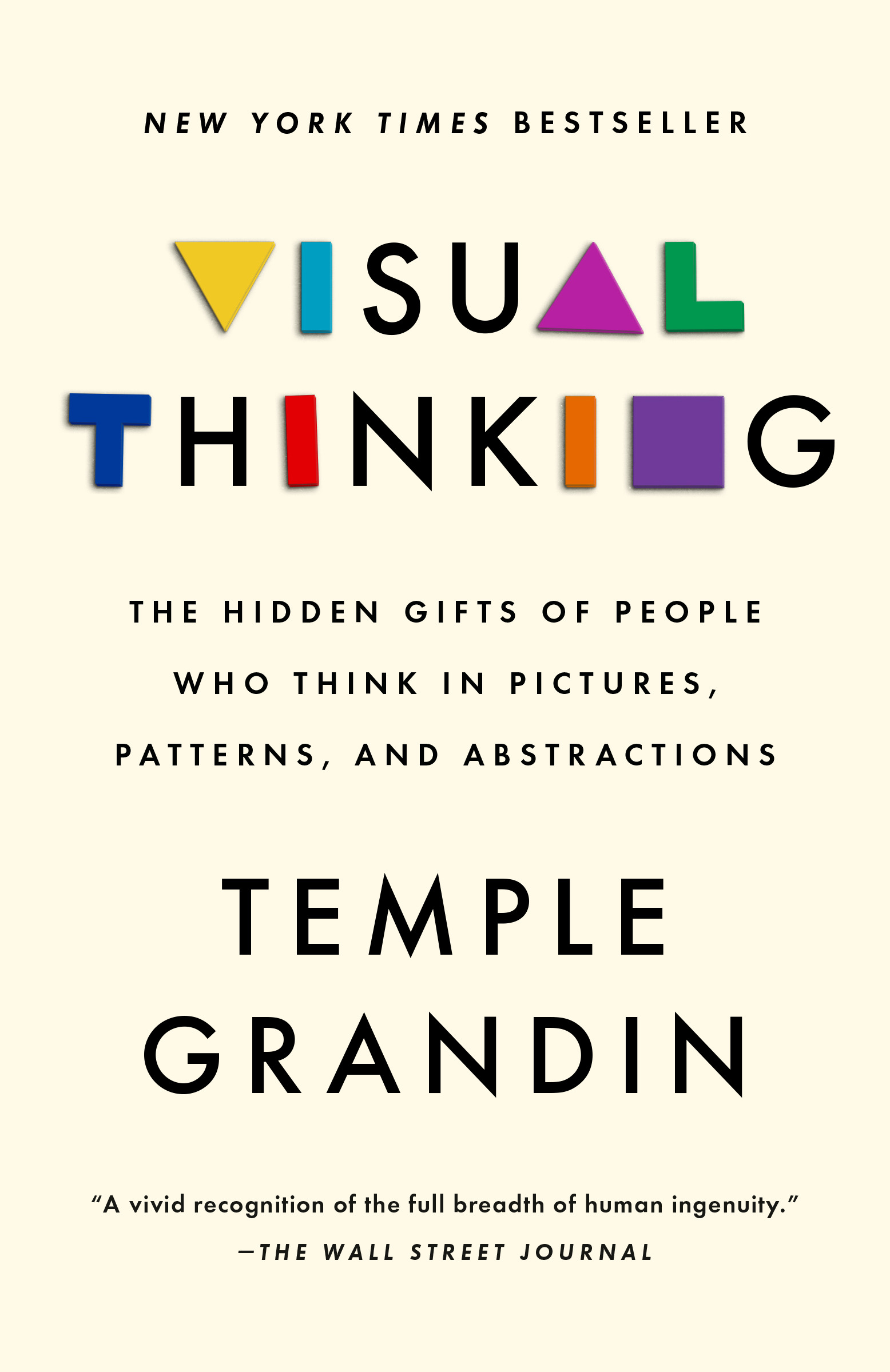 Visual Thinking : The Hidden Gifts of People Who Think in Pictures, Patterns, and Abstractions | Grandin, Temple (Auteur)