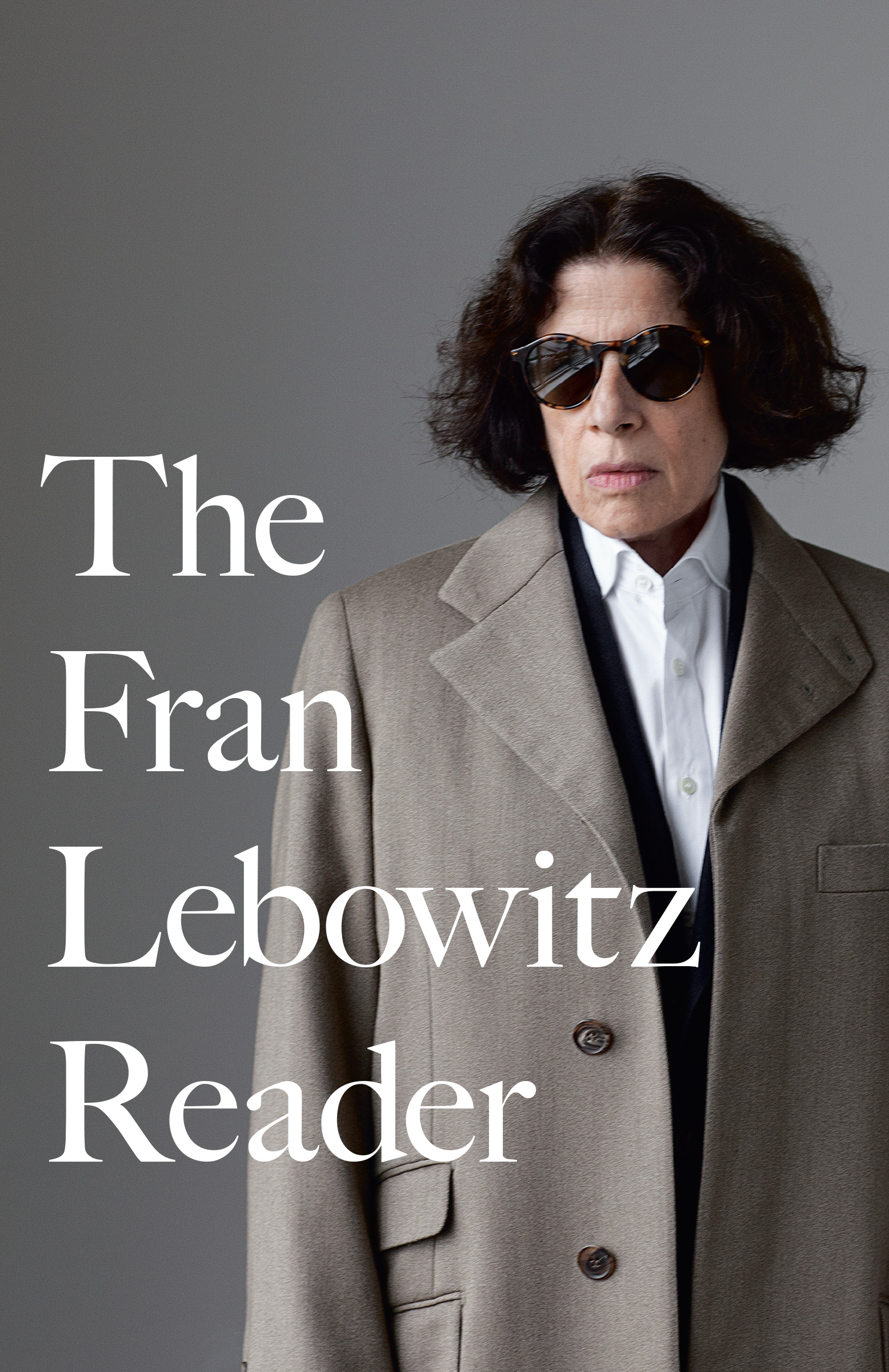 The Fran Lebowitz Reader | Lebowitz, Fran (Auteur)