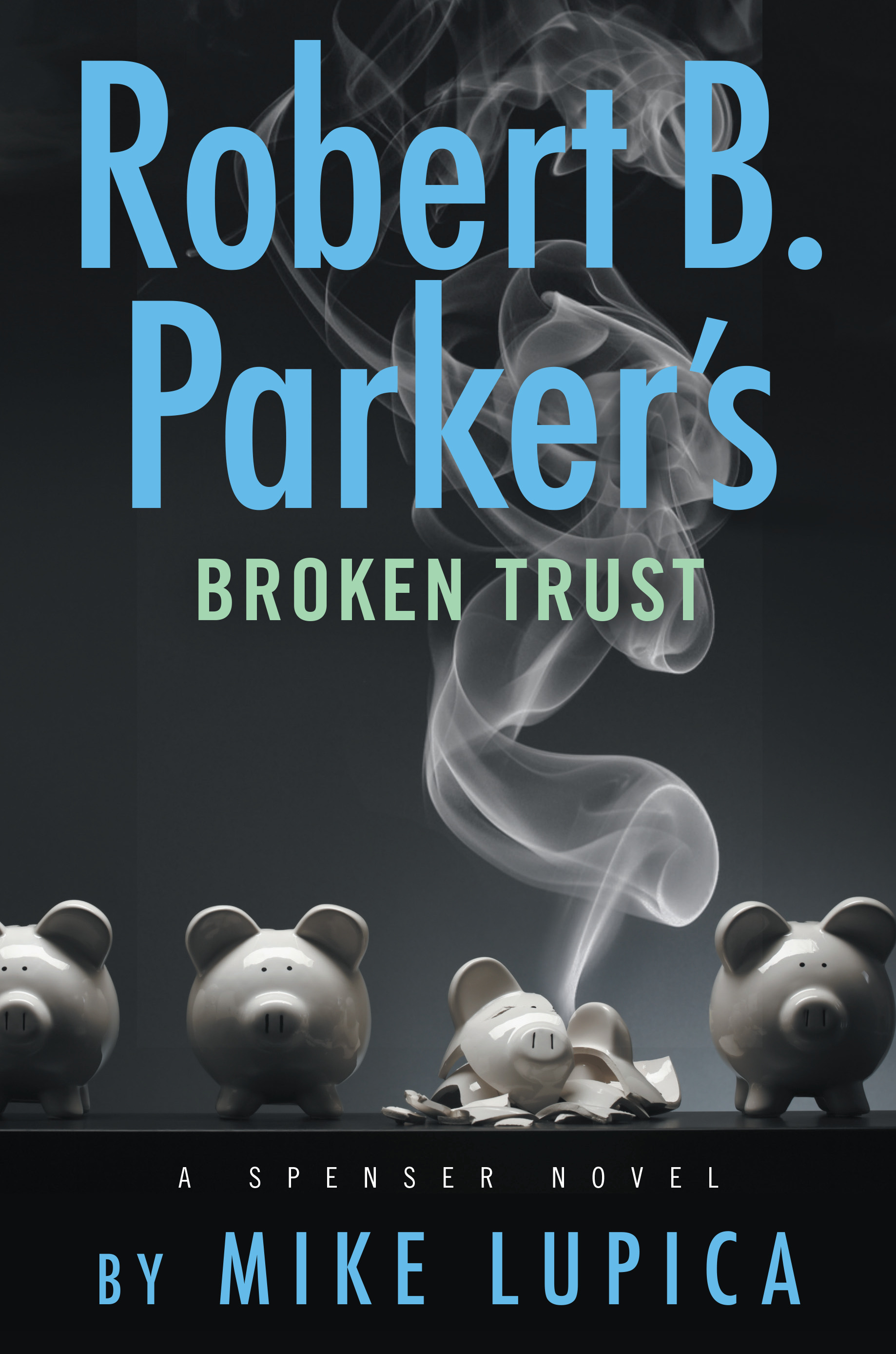 Robert B. Parker's Broken Trust | Lupica, Mike (Auteur)