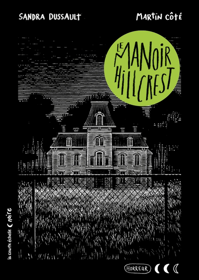 Collection noire - manoir Hillcrest (Le) | Dussault, Sandra (Auteur) | Côté, Martin (Illustrateur)