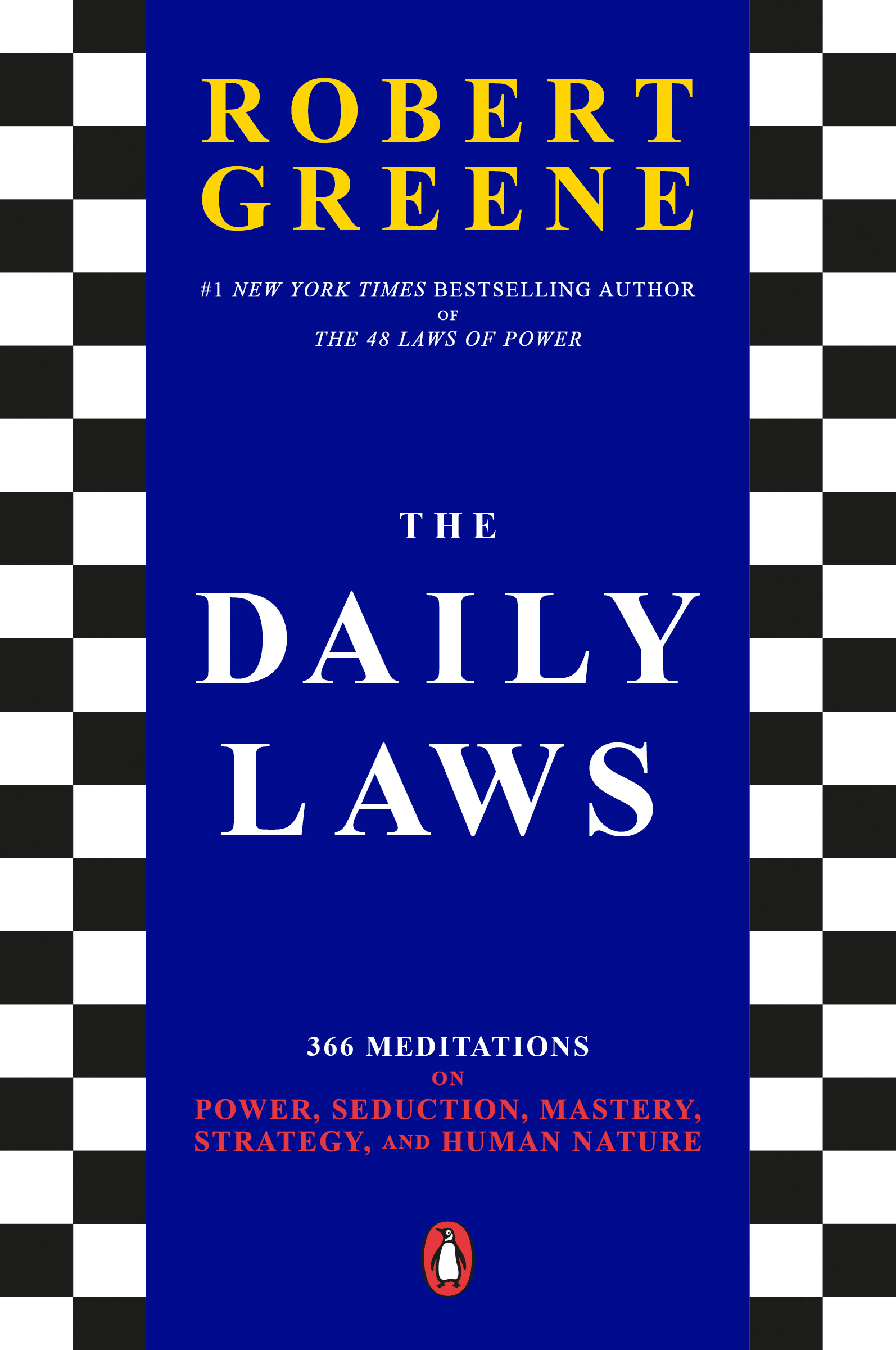 The Daily Laws : 366 Meditations on Power, Seduction, Mastery, Strategy, and Human Nature | Greene, Robert (Auteur)