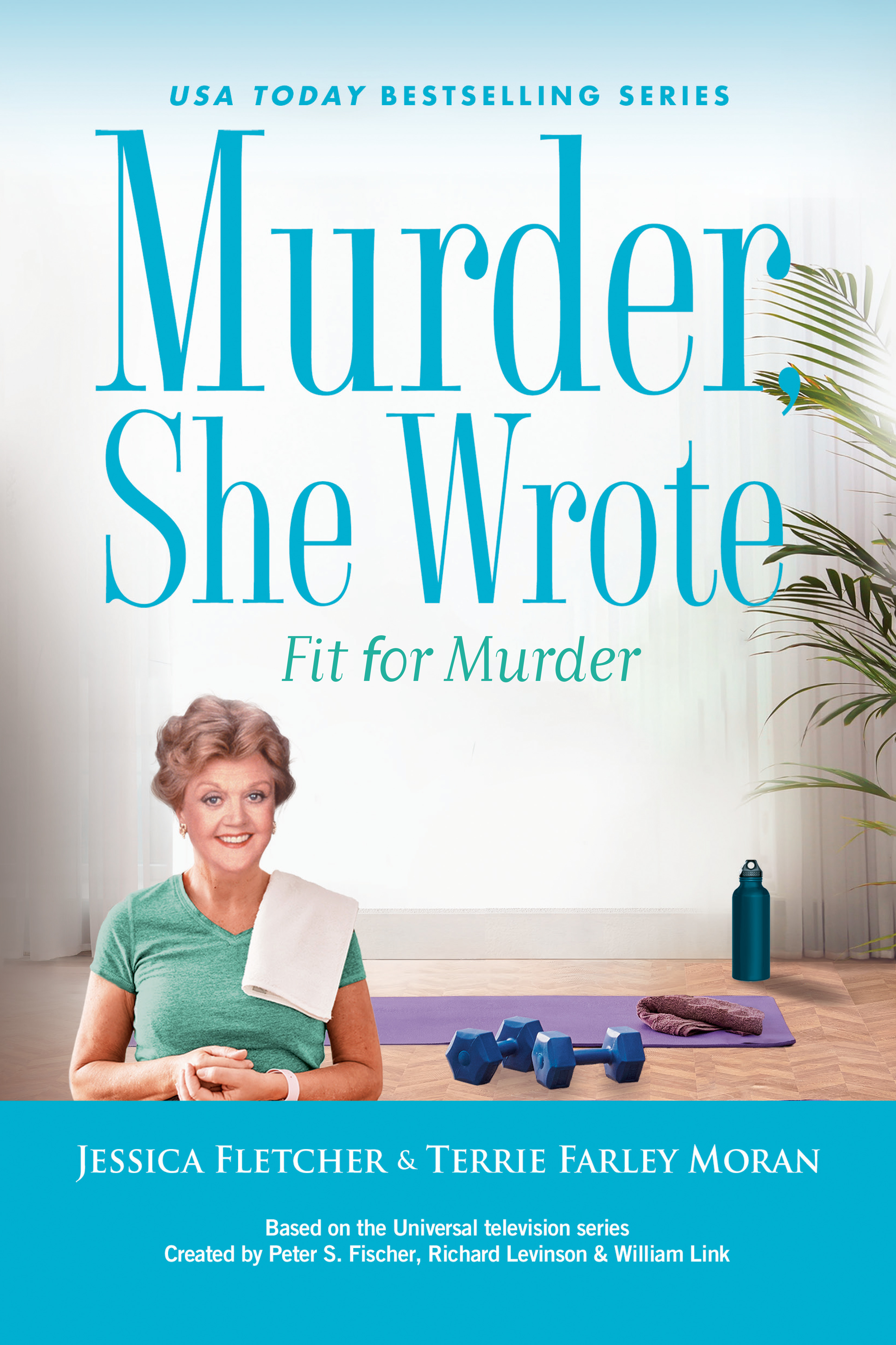 Murder, She Wrote: Fit for Murder | Fletcher, Jessica (Auteur) | Moran, Terrie Farley (Auteur)