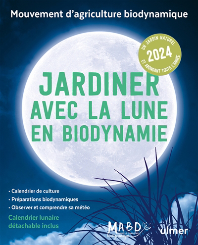 Jardiner avec la Lune en biodynamie 2024 : un jardin naturel et abondant toute l'année | Dreyfus, Laurent (Auteur)