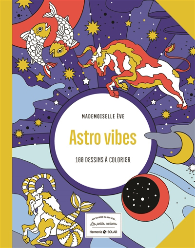 Astro vibes : 100 dessins à colorier | Mademoiselle Eve (Illustrateur)