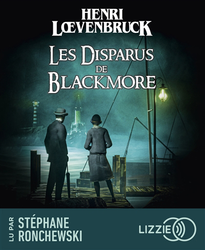 AUDIO - Les disparus de Blackmore | Loevenbruck, Henri (Auteur)