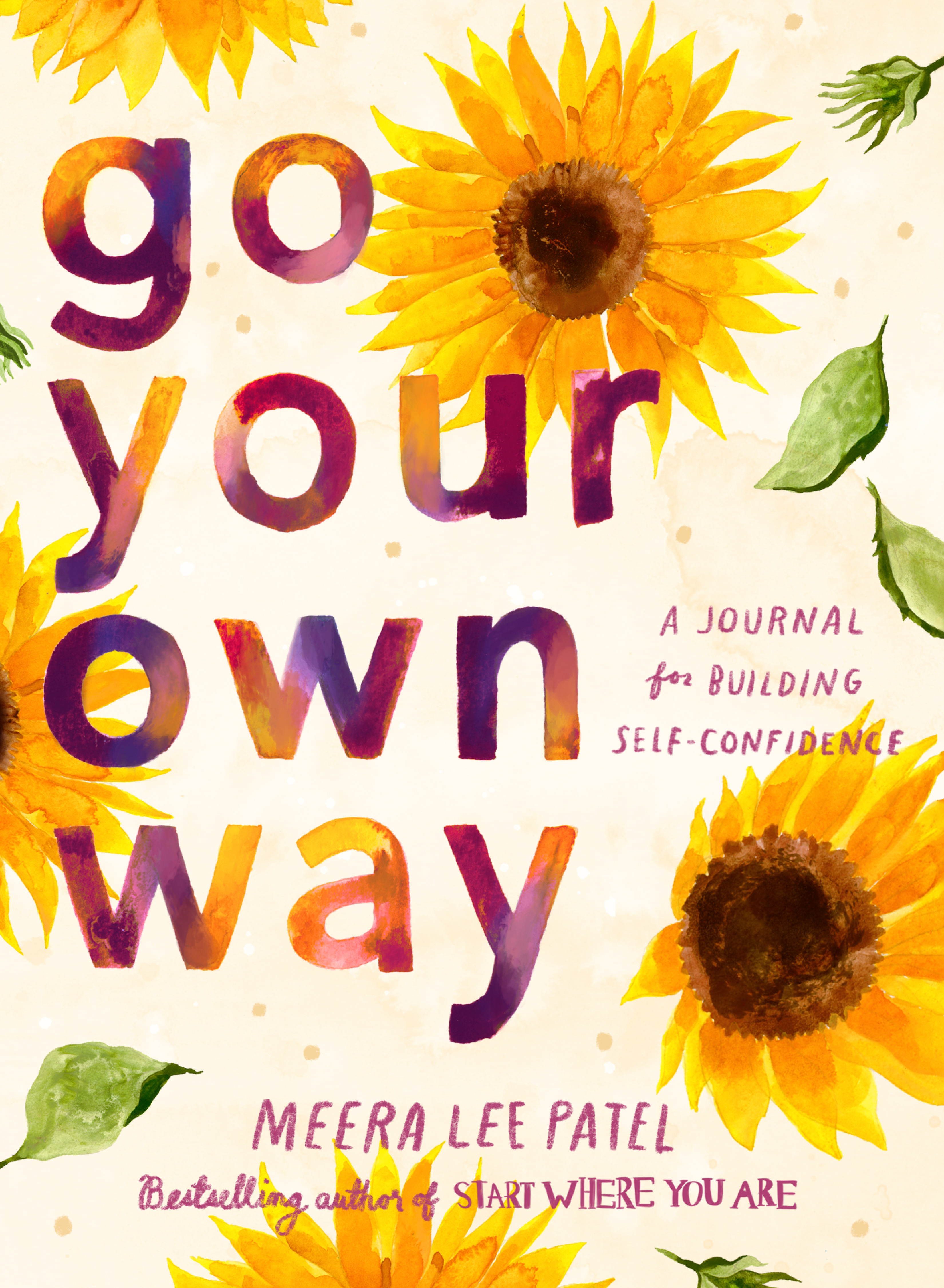 Go Your Own Way : A Journal for Building Self-Confidence | Patel, Meera Lee (Auteur)