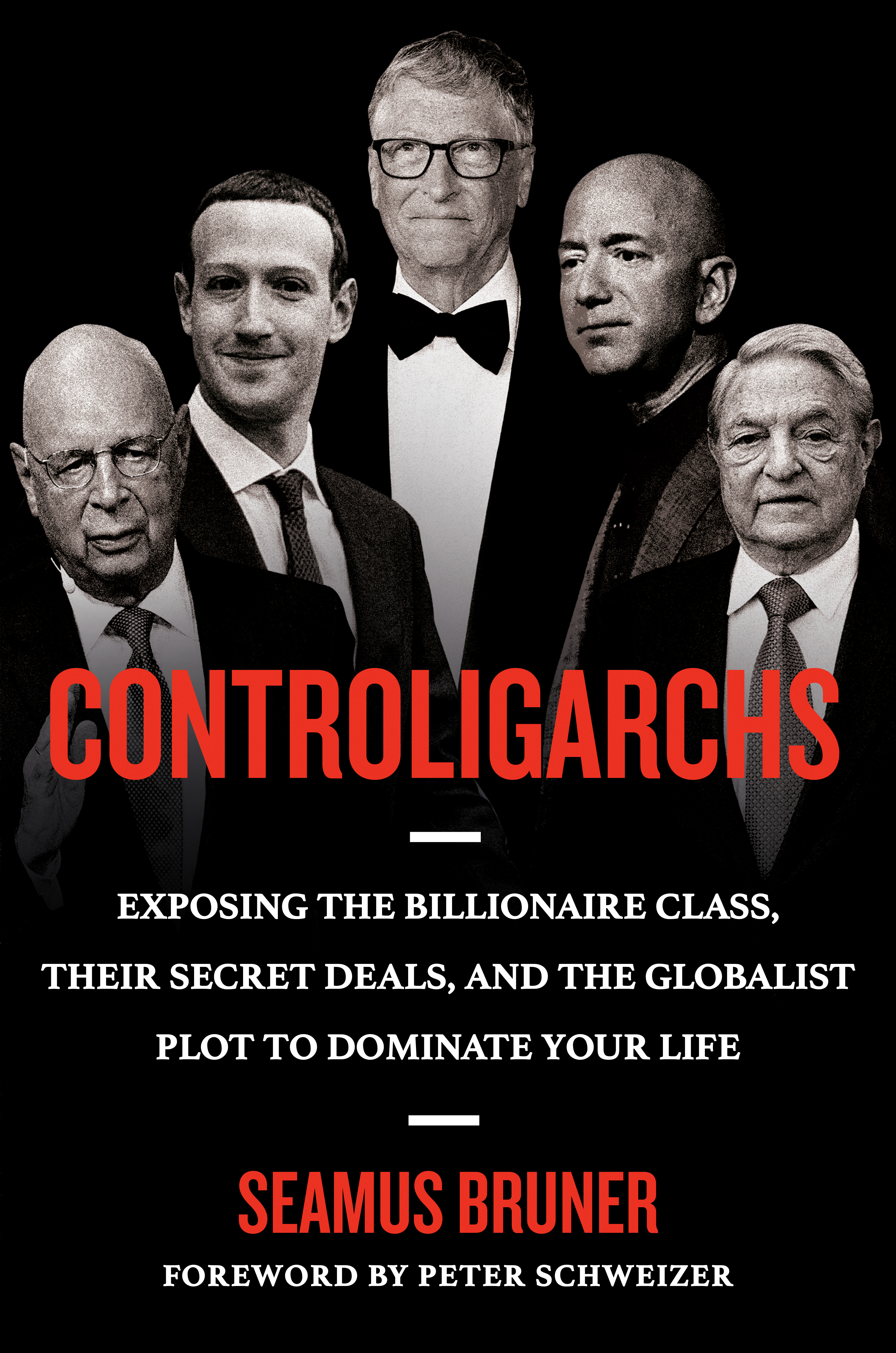Controligarchs : Exposing the Billionaire Class, their Secret Deals, and the Globalist Plot to Dominate Your Life | Bruner, Seamus (Auteur)