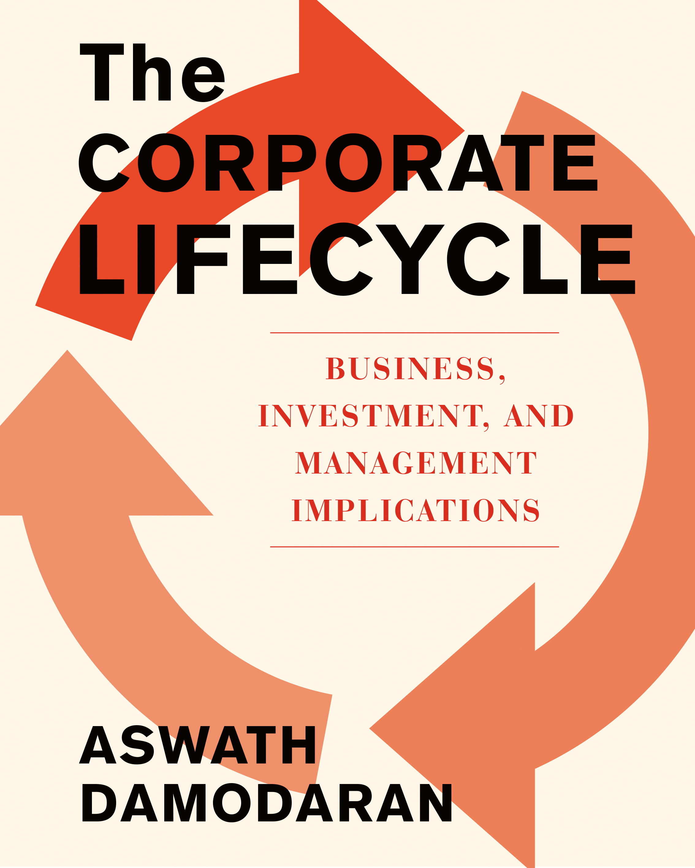 The Corporate Lifecycle : Business, Investment, and Management Implications | Damodaran, Aswath (Auteur)