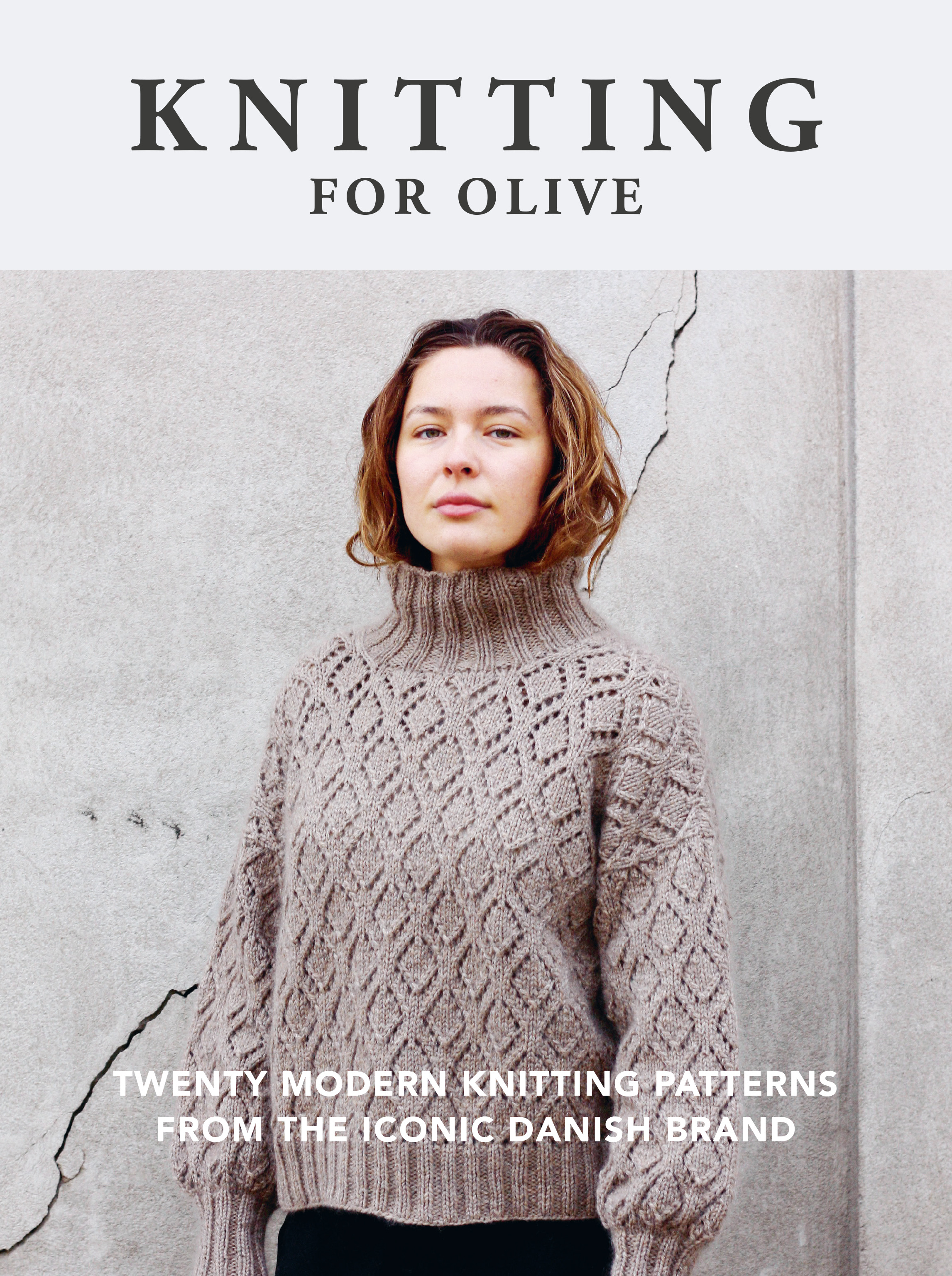 Knitting for Olive : Twenty Modern Knitting Patterns from the Iconic Danish Brand | Interweave (Auteur)