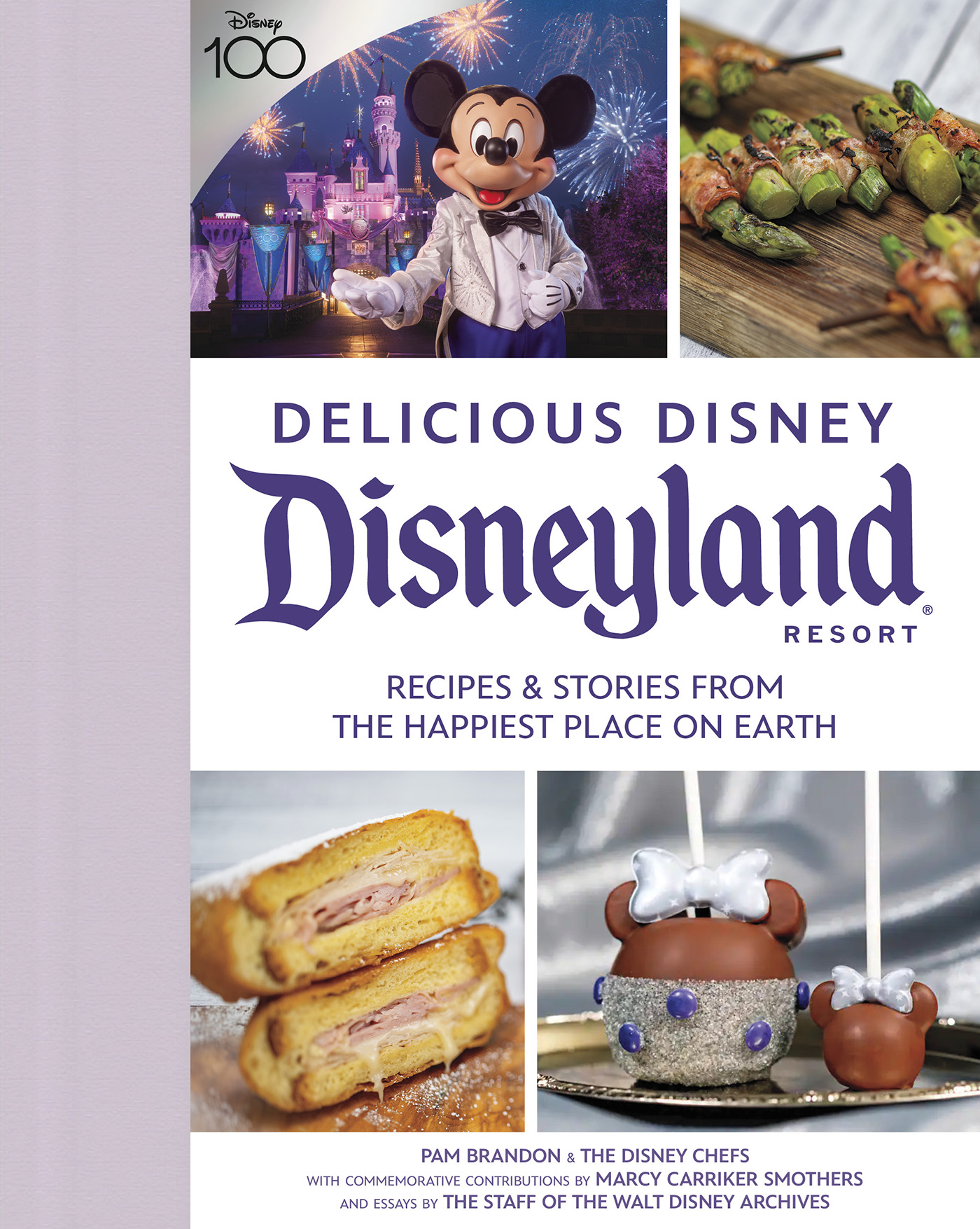 Delicious Disney: Disneyland : Recipes &amp; Stories from The Happiest Place on Earth | Brandon, Pam (Auteur)