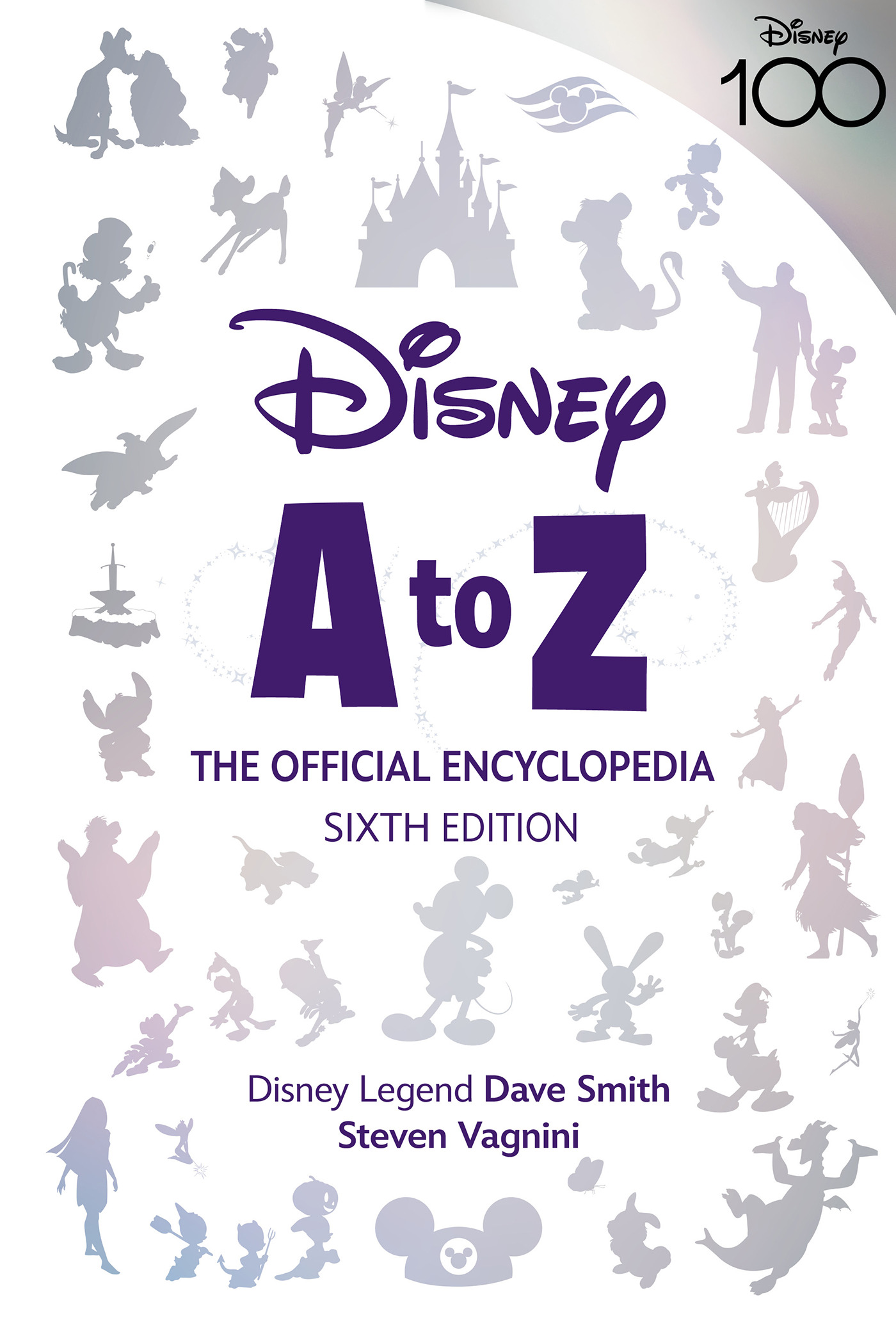 Disney A to Z: The Official Encyclopedia, Sixth Edition | Vagnini, Steven (Auteur) | Smith, Dave (Auteur)