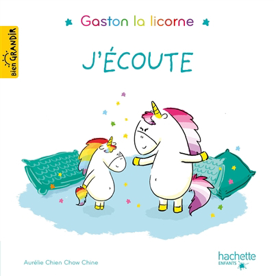 Gaston la licorne - J'écoute | Chien Chow Chine, Aurélie (Auteur)