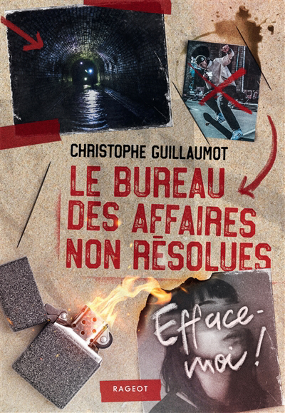 Le Bureau des Affaires non résolues - Efface-moi ! | Guillaumot, Christophe (Auteur)