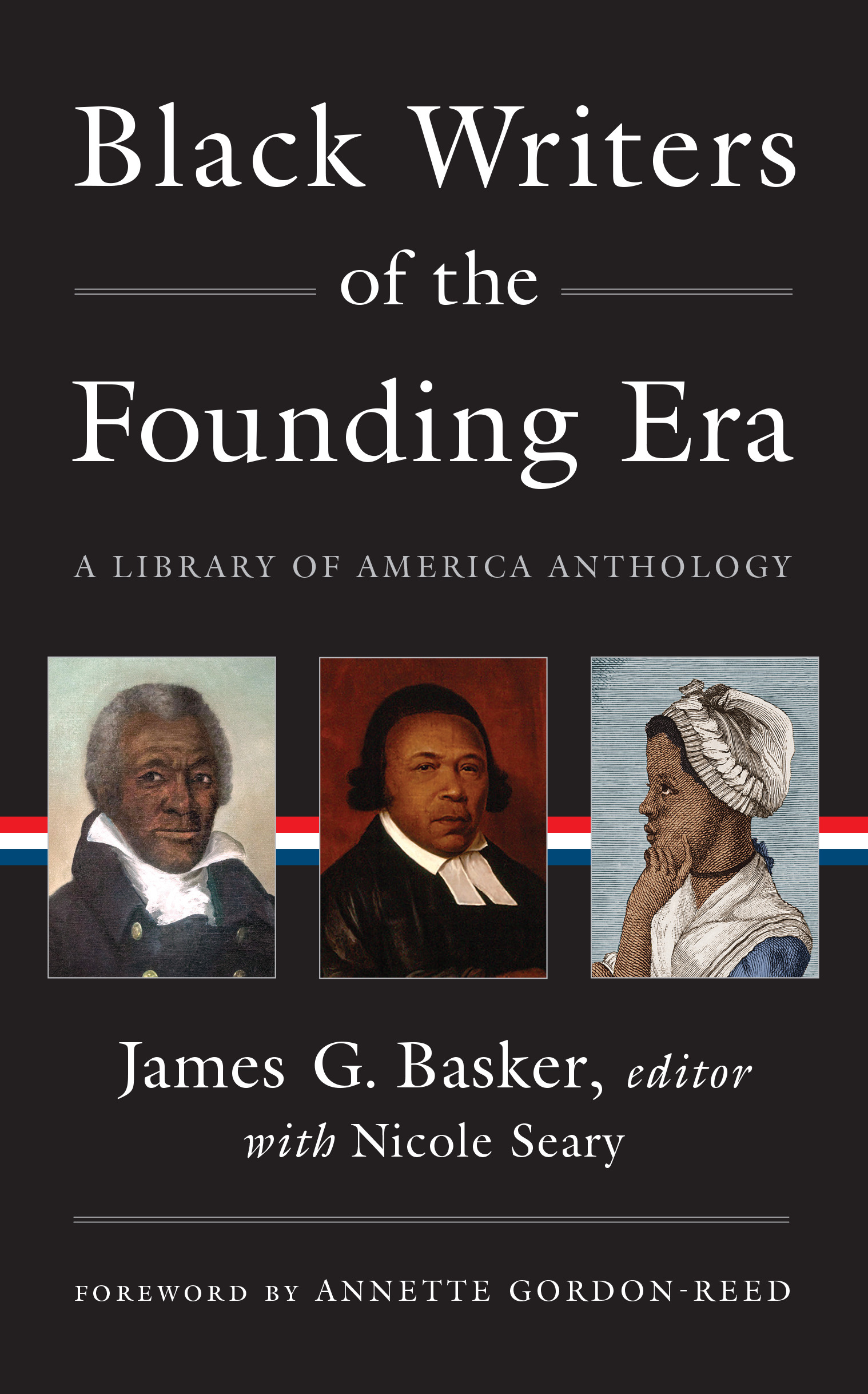 Black Writers of the Founding Era : A Library of America Anthology | 