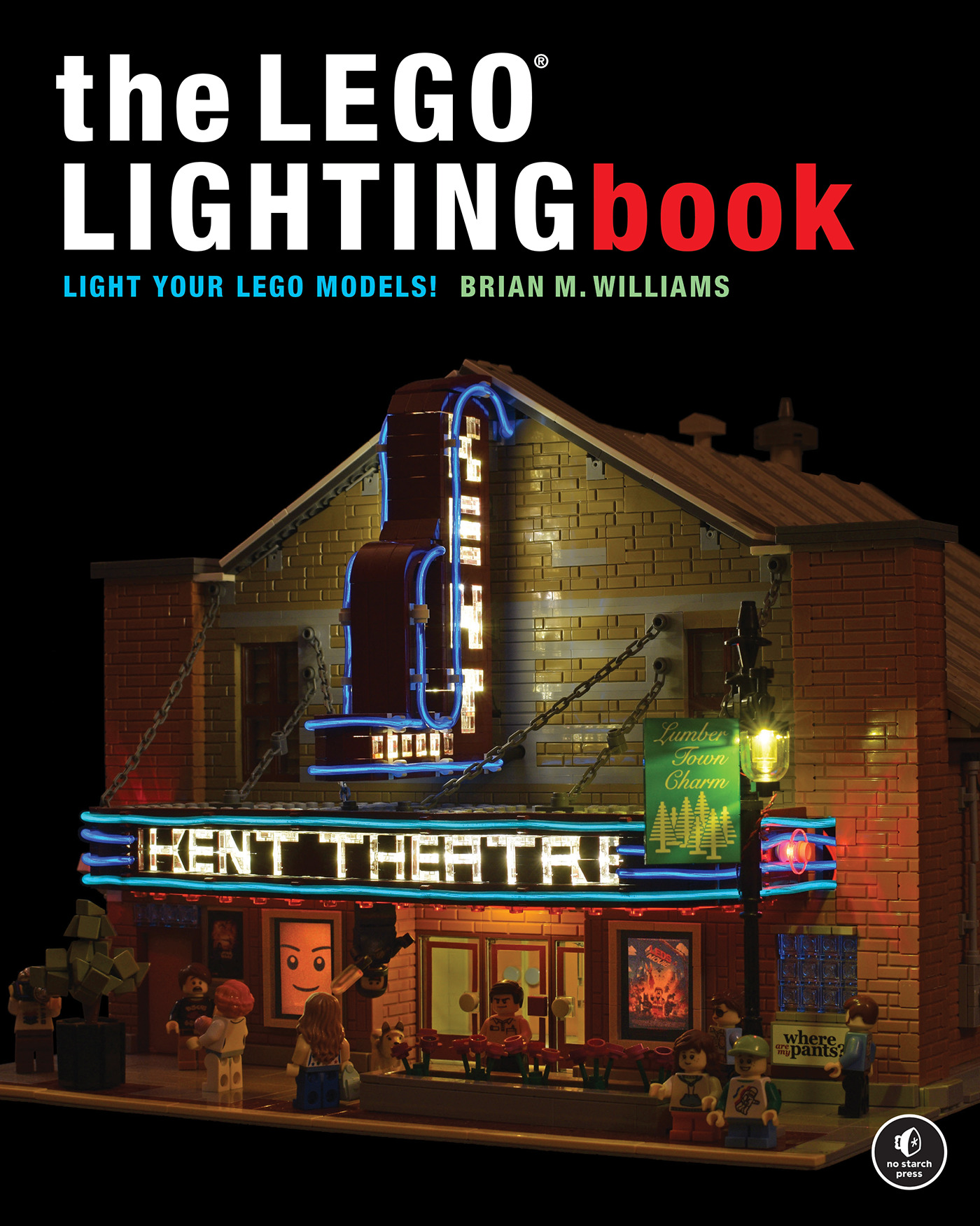 The LEGO® Lighting Book : Light Your LEGO® Models! | Williams, Brian M (Auteur)