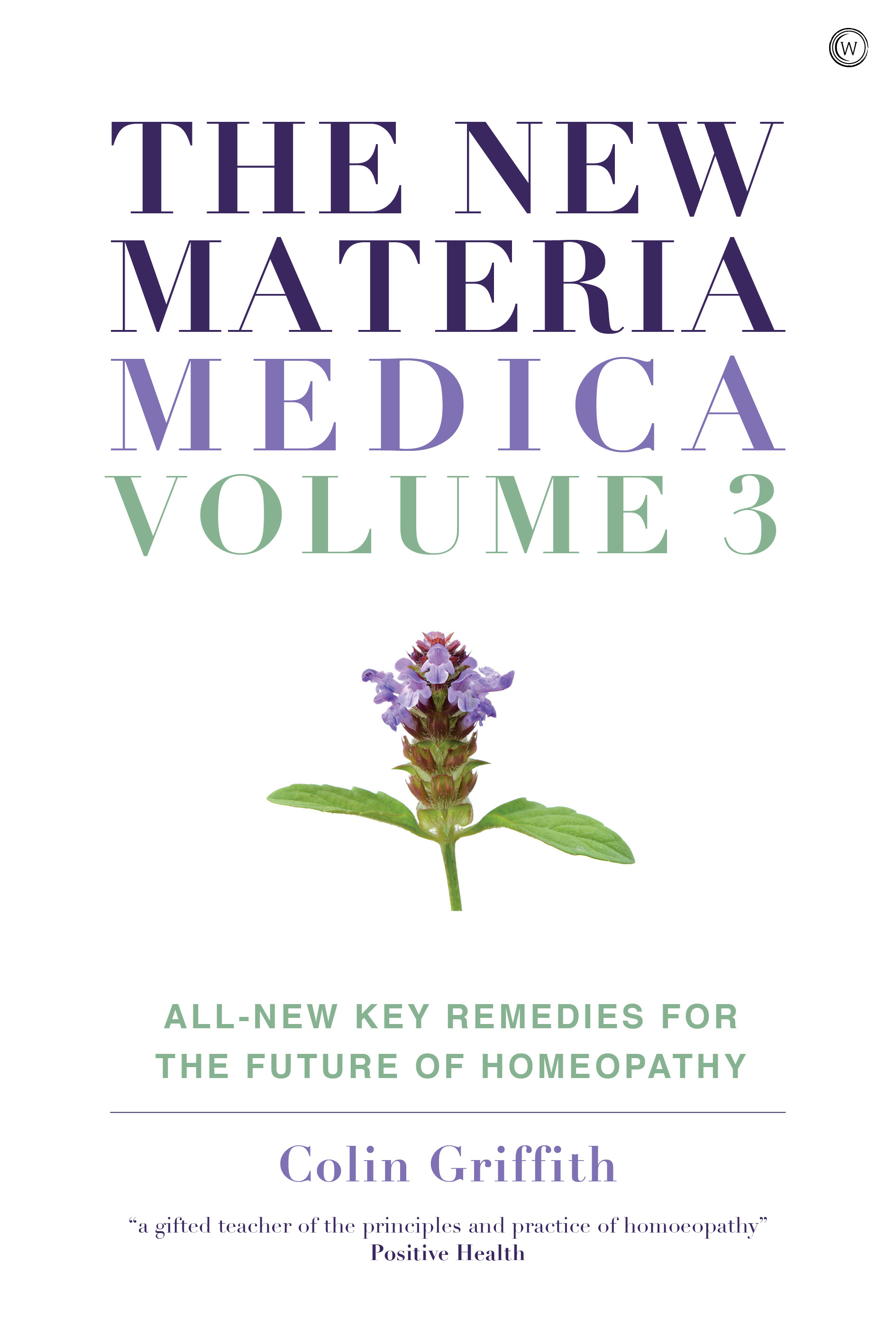 The New Materia Medica: Volume III : All-new Key Remedies for the Future of Homoeopathy | Griffith, Colin (Auteur)
