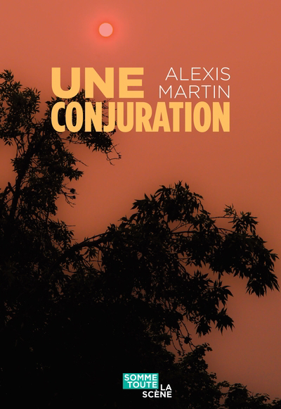 Une Conjuration | Martin, Alexis (Auteur)