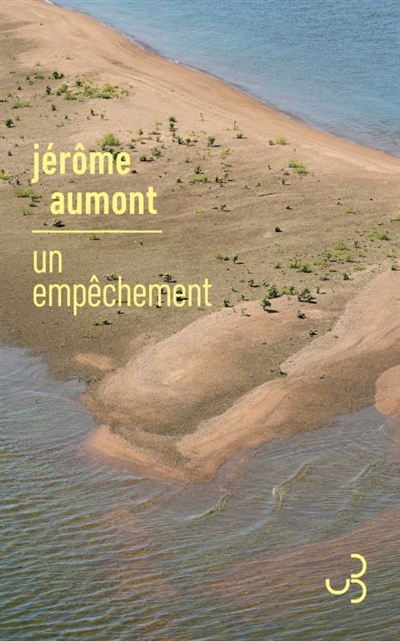 Un empêchement | Aumont, Jérôme (Auteur)