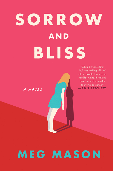 Sorrow and Bliss : A Novel | Mason, Meg (Auteur)