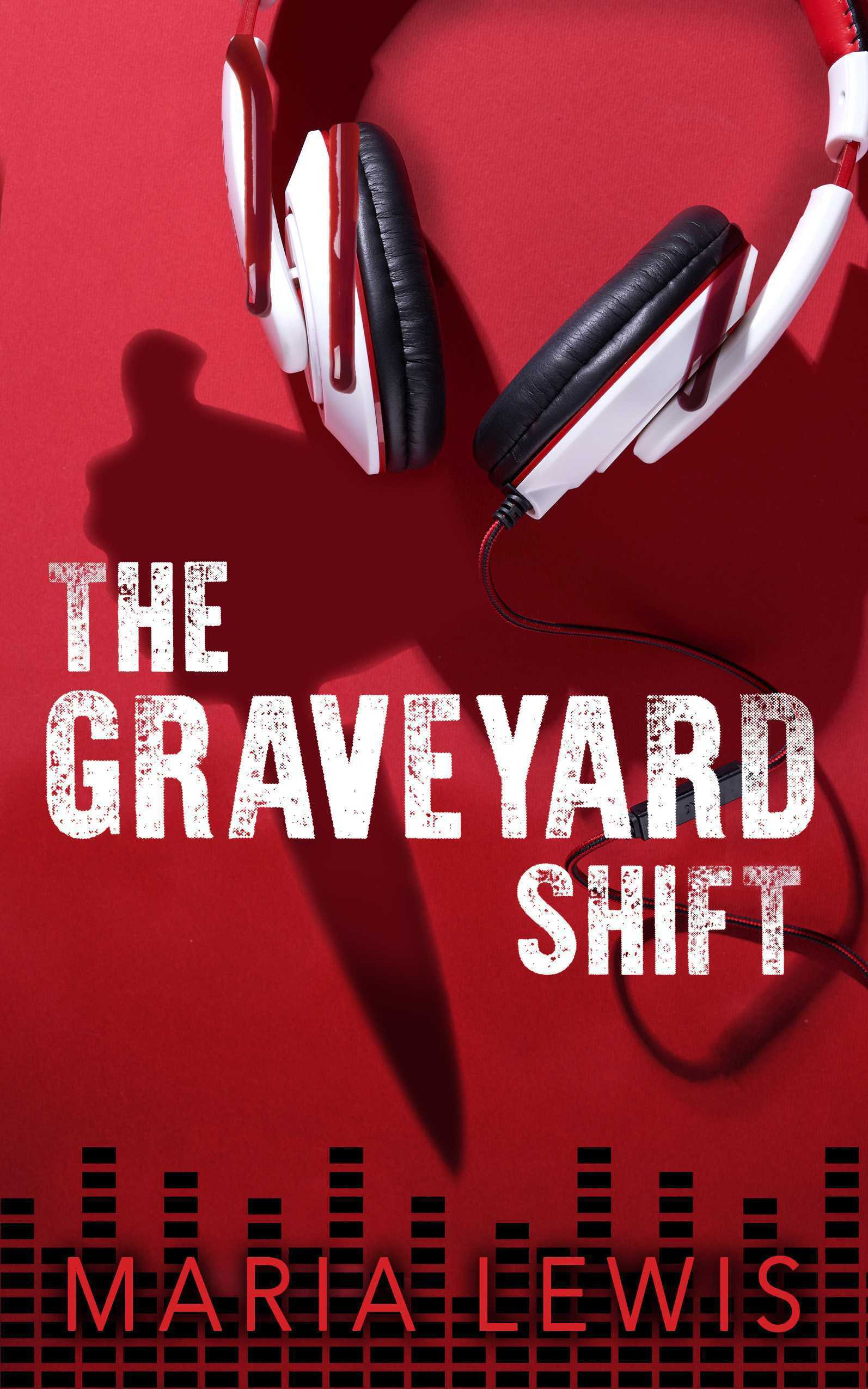 The Graveyard Shift | Lewis, Maria (Auteur)