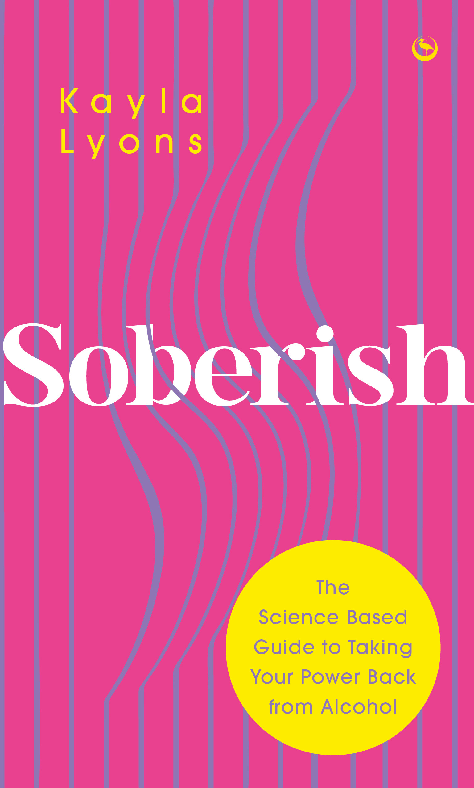 Soberish : The Science-Based Guide to Taking Your Power Back from Alcohol | Lyons, Kayla (Auteur)